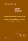 Verletzlichkeit und Risiko im Justizvollzug - Vulnérabilité et risques dans l’exécution des sanctions pénales