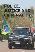 Police, Justice, And Criminality