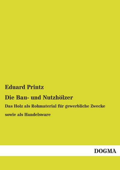 Die Bau- und Nutzhölzer