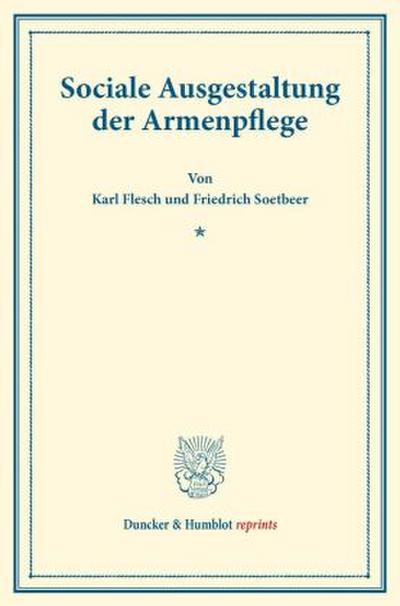 Sociale Ausgestaltung der Armenpflege.