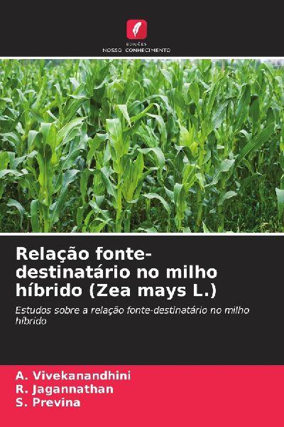 Relação fonte-destinatário no milho híbrido (Zea mays L.)