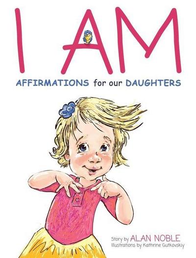 I AM, Affirmations For Our Daughters