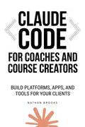 Claude Code for Coaches and Course Creators