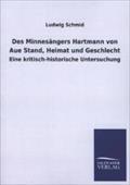 Des Minnesängers Hartmann von Aue Stand Heimat und Geschlecht