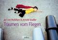 Vom Fliegen und anderen Kinderträumen