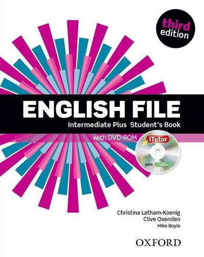 English File, Intermediate Plus, Third Edition Student’s Book with iTutor, w. DVD-ROM