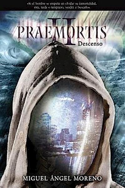 Praemortis 2: Descenso