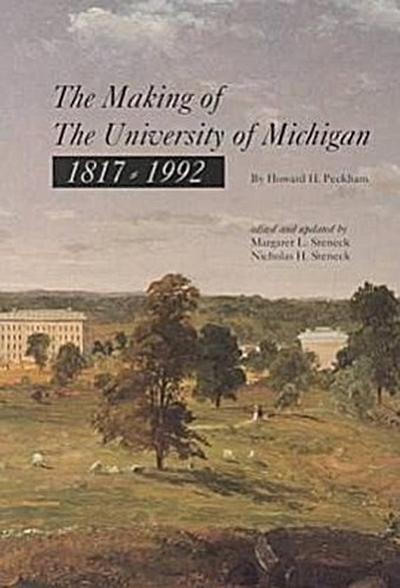 The Making of the University of Michigan 1817-1992