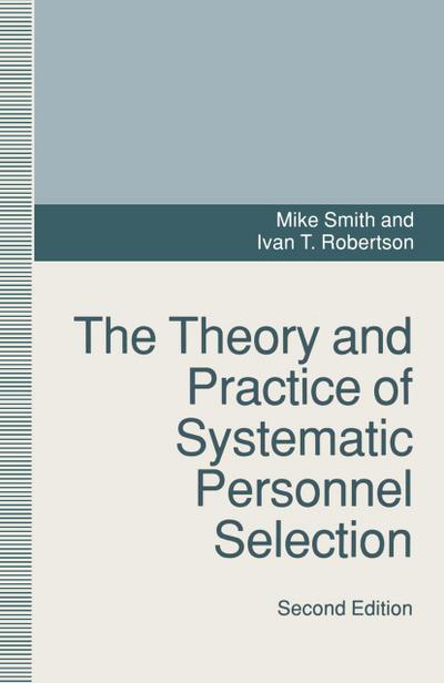 The Theory and Practice of Systematic Personnel Selection