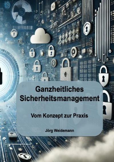 Ganzheitliches Sicherheitsmanagement