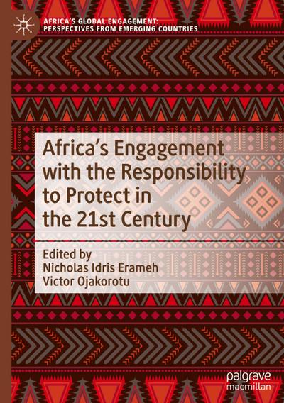 Africa’s Engagement with the Responsibility to Protect in the 21st Century