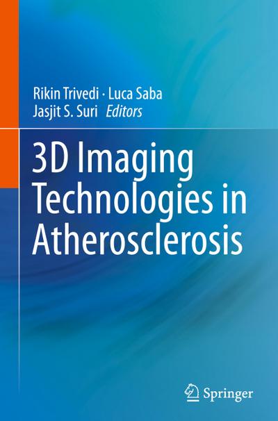 3D Imaging Technologies in Atherosclerosis