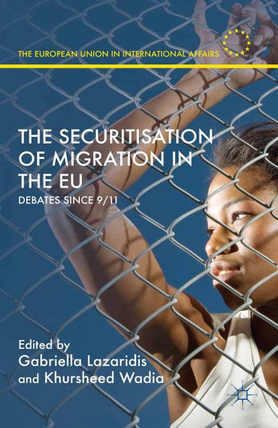 The Securitisation of Migration in the EU
