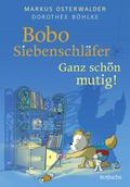 Bobo Siebenschläfer: Ganz schön mutig! | Buch