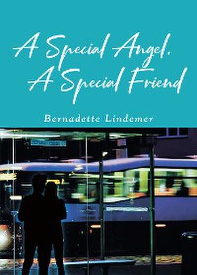 A Special Angel, A Special Friend