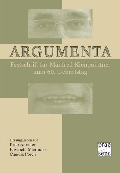 ARGUMENTA: Festschrift für Manfred Kienpointner zum 60. Geburtstag
