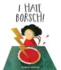 I Hate Borsch!