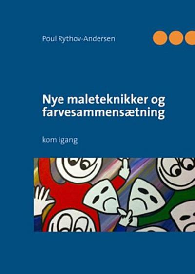 Nye maleteknikker og farvesammensætning