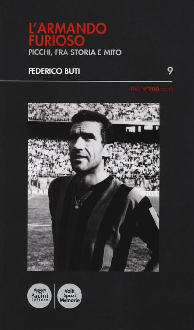 L’ Armando furioso. Picchi, fra storia e mito