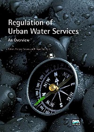 Regulation of Urban Water Services. An Overview