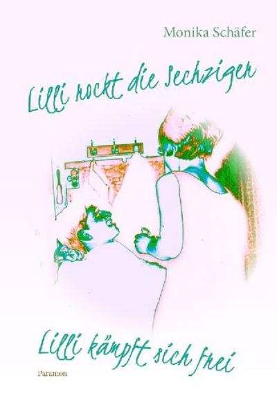 Lilli rockt die Sechziger/Lilli kämpft sich frei