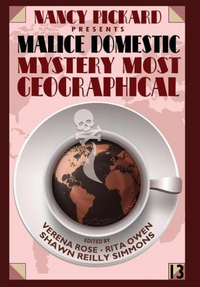 Nancy Pickard Presents Malice Domestic 13: Mystery Most Geographical