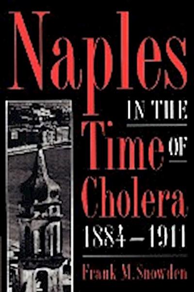Naples in the Time of Cholera 1884-1911