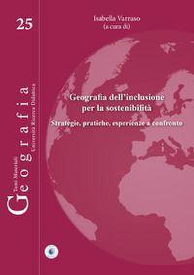 Geografia dell’inclusione per la sostenibilità. Strategie, pratiche, esperienze a confronto