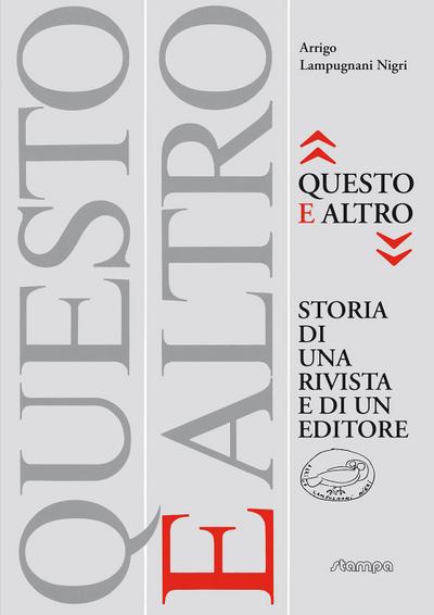 ’Questo e altro’ storia di una rivista e di un editore