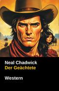 Der Geächtete (Neal Chadwick Western-Edition)