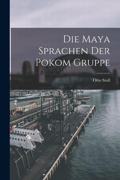 Die Maya Sprachen der Pokom Gruppe