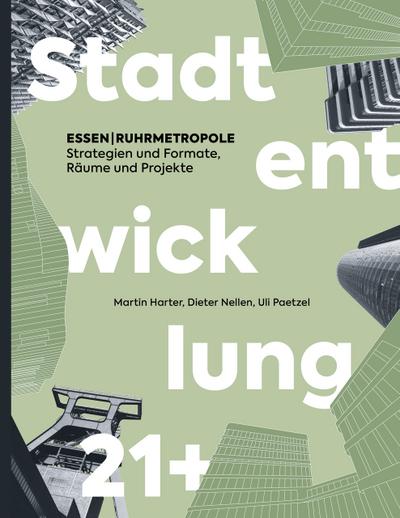 ESSEN - RUHRMETROPOLE - Stadtentwicklung 21+