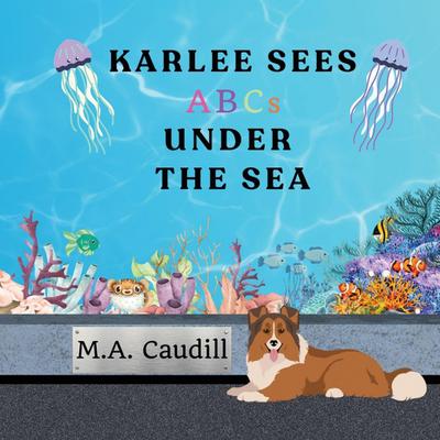 Karlee Sees ABC’s Under the Sea