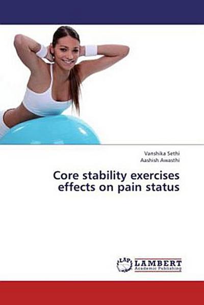 Core stability exercises effects on pain status