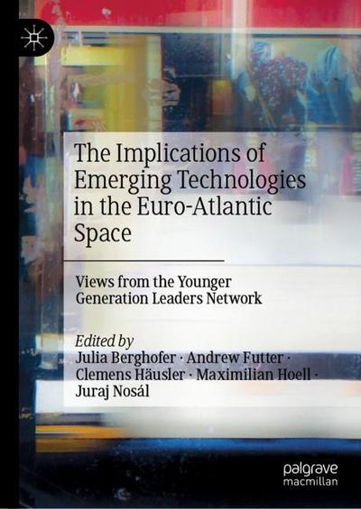 The Implications of Emerging Technologies in the Euro-Atlantic Space