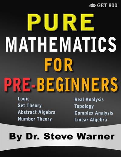 Pure Mathematics for Pre-Beginners