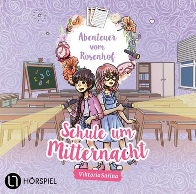 Abenteuer vom Rosenhof 5 - Schule um Mitternacht