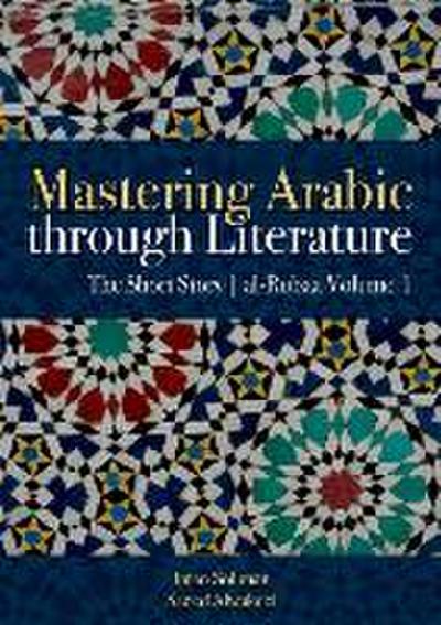 Mastering Arabic Through Literature: The Short Story
