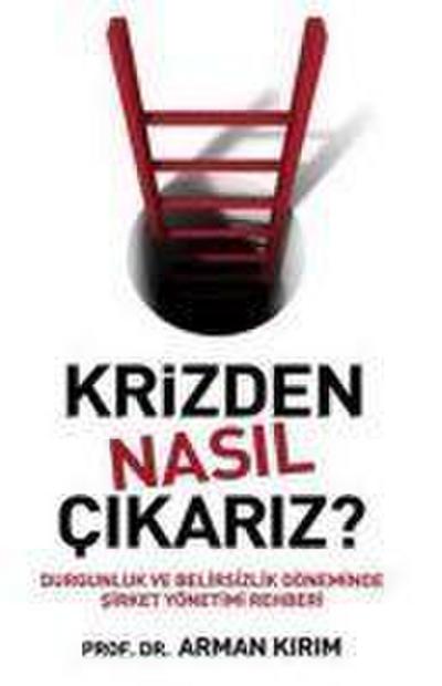 Krizden Nasil Cikariz