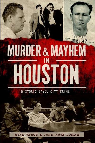 Murder & Mayhem in Houston