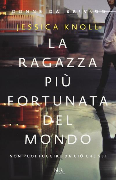 La ragazza più fortunata del mondo