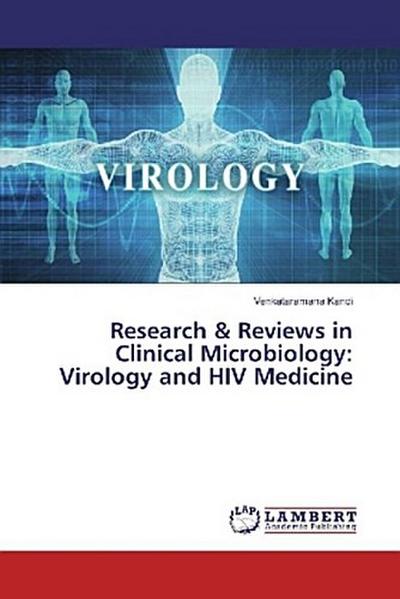 Research & Reviews in Clinical Microbiology: Virology and HIV Medicine