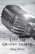 Love ’Em or Leave ’Em Dead