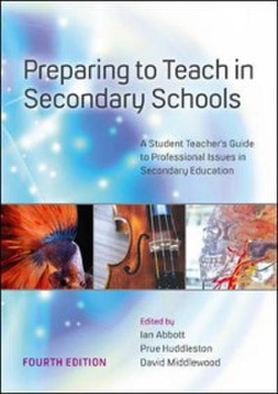 Preparing to Teach in Secondary Schools: a Student Teacher’s Guide to Professional Issues in Secondary Education