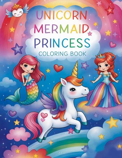 Ellis, M: Unicorn, Mermaid & Princess Cute, Fun, and Magical