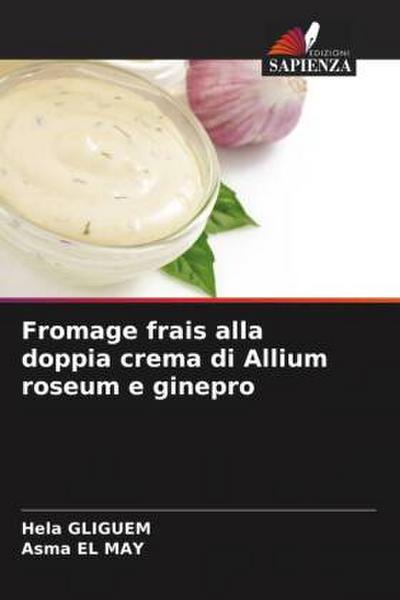 Fromage frais alla doppia crema di Allium roseum e ginepro