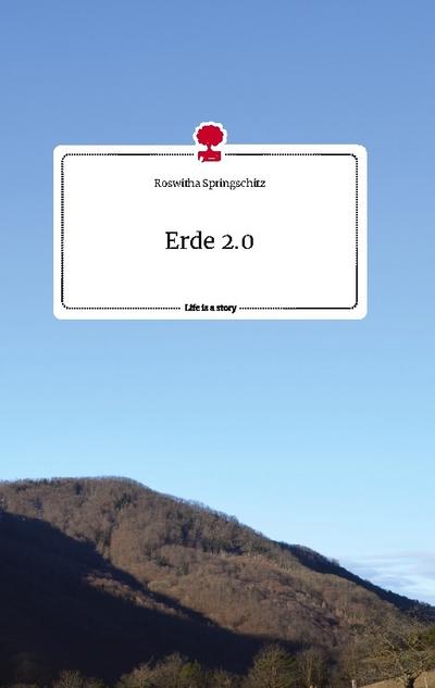 Erde 2.0. Life is a Story - story.one