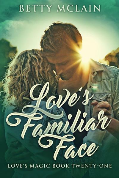 Love’s Familiar Face