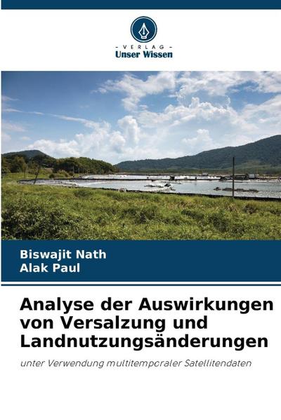 Analyse der Auswirkungen von Versalzung und Landnutzungsänderungen
