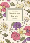 Hedwig Dohm: Werde, die Du bist. Vollständige Neua